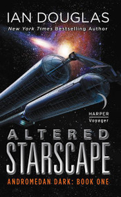 Altered Starscape (Andromedan Dark: Book One) by Ian Douglas, 9780062379191