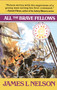All the Brave Fellows by James L. Nelson, 9780671038472