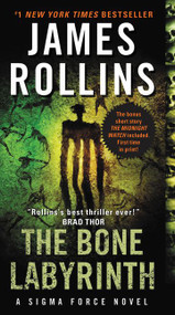 The Bone Labyrinth (A Sigma Force Novel) - 9780062381651 by James Rollins, 9780062381651