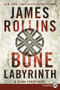 The Bone Labyrinth (A Sigma Force Novel) - 9780062381668 by James Rollins, 9780062381668