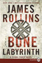 The Bone Labyrinth (A Sigma Force Novel) - 9780062381668 by James Rollins, 9780062381668