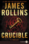 Crucible (A Thriller) - 9780062381811 by James Rollins, 9780062381811