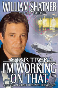 I'm Working on That (A Trek From Science Fiction to Science Fact) by William Shatner, 9780671047382