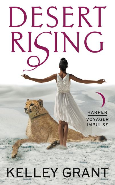 Desert Rising (A Desert Rising Novel) by Kelley Grant, 9780062382542
