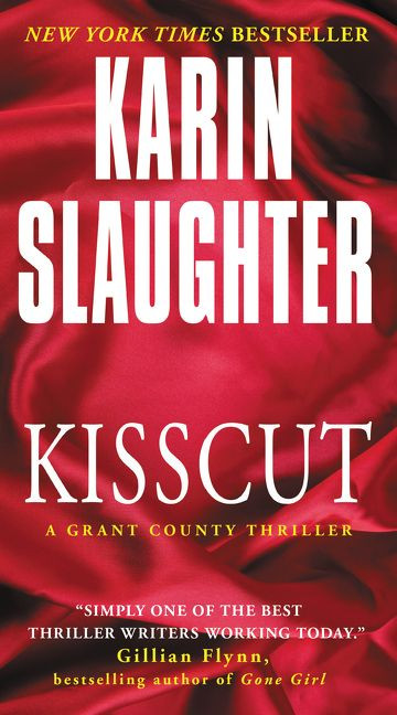 Kisscut (A Grant County Thriller) by Karin Slaughter, 9780062385390