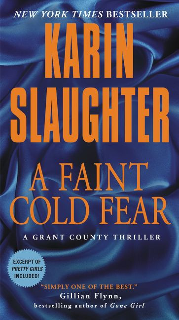 A Faint Cold Fear (A Grant County Thriller) by Karin Slaughter, 9780062385413