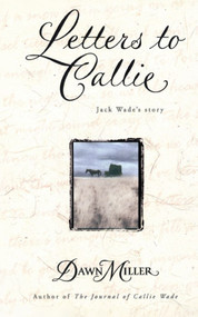 Letters to Callie (Jack Wade's Story) by Dawn Miller, 9780671521028