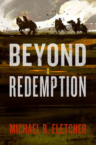 Beyond Redemption by Michael R. Fletcher, 9780062387035