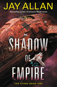 Shadow of Empire (Far Stars Book One) by Jay Allan, 9780062388902