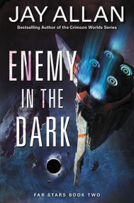 Enemy in the Dark (Far Stars Book Two) by Jay Allan, 9780062388926
