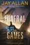 Funeral Games (Far Stars Book Three) by Jay Allan, 9780062388933