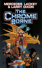 The Chrome Borne by Mercedes Lackey, Larry Dixon, 9780671578343