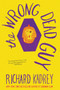 The Wrong Dead Guy by Richard Kadrey, 9780062389589