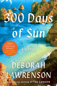 300 Days of Sun (A Novel) by Deborah Lawrenson, 9780062390165