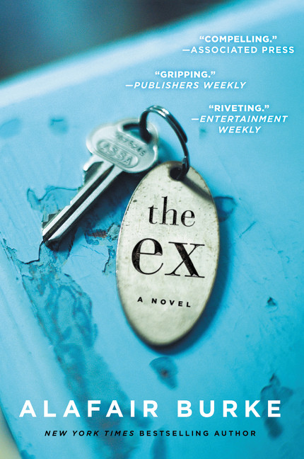 The Ex (A Novel) by Alafair Burke, 9780062390493