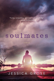 Soulmates (A Novel) by Jessica Grose, 9780062476067