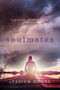 Soulmates (A Novel) by Jessica Grose, 9780062476067
