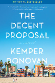 The Decent Proposal (A Novel) - 9780062391599 by Kemper Donovan, 9780062391599