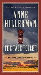 The Tale Teller (A Leaphorn, Chee & Manuelito Novel) - 9780062391964 by Anne Hillerman, 9780062391964