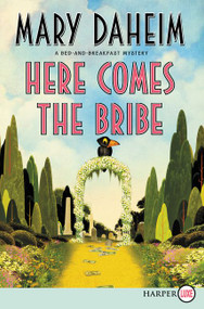 Here Comes the Bribe (A Bed-and-Breakfast Mystery) - 9780062393043 by Mary Daheim, 9780062393043
