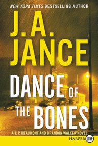 Dance of the Bones (A J. P. Beaumont and Brandon Walker Novel) - 9780062393050 by J. A. Jance, 9780062393050