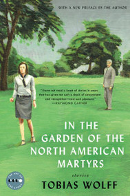 In the Garden of the North American Martyrs Deluxe Edition (Stories) by Tobias Wolff, 9780062393845