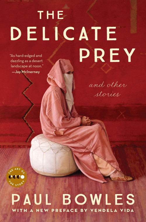 The Delicate Prey (And Other Stories) by Paul Bowles, Vendela Vida, 9780062393852