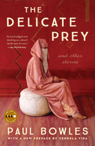 The Delicate Prey (And Other Stories) by Paul Bowles, Vendela Vida, 9780062393852