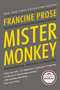 Mister Monkey (A Novel) - 9780062397843 by Francine Prose, 9780062397843