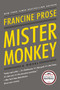 Mister Monkey (A Novel) - 9780062397843 by Francine Prose, 9780062397843