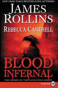 Blood Infernal (The Order of the Sanguines Series) - 9780062398925 by James Rollins, Rebecca Cantrell, 9780062398925
