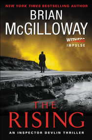 The Rising (An Inspector Devlin Thriller) by Brian McGilloway, 9780062400475
