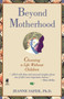 Beyond Motherhood (Choosing a Life Without Children) by Safer, 9780671793449