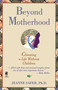 Beyond Motherhood (Choosing a Life Without Children) by Safer, 9780671793449