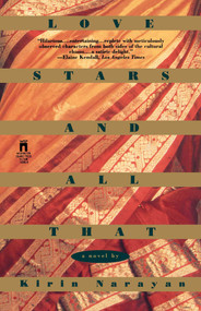 Love, Stars, And All That by Kirin Narayan, 9780671793968
