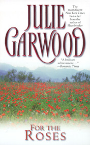 For the Roses by Julie Garwood, 9780671870980