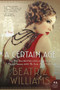 A Certain Age (A Novel) by Beatriz Williams, 9780062404961