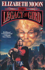 The Legacy of Gird (Trade Paperback) by Elizabeth Moon, 9780671877477