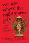 We Are Where the Nightmares Go and Other Stories - 9780062405876 by C. Robert Cargill, 9780062405876