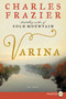 Varina (A Novel) by Charles Frazier, 9780062406019