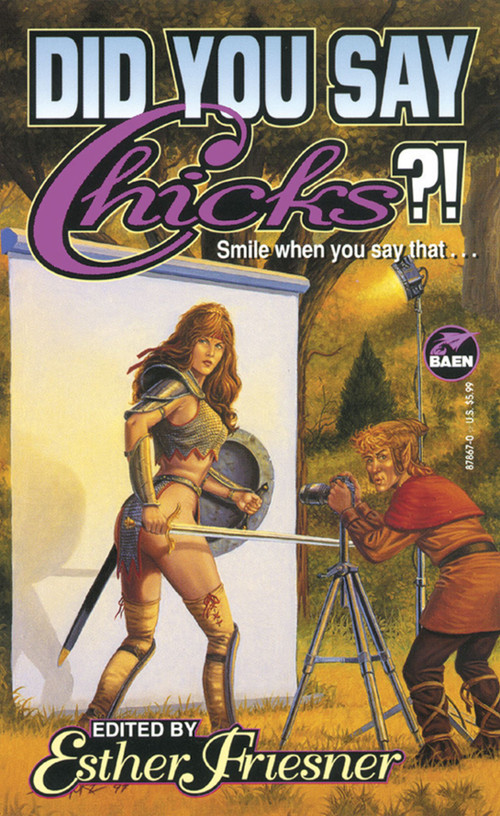 Did You Say Chicks by Esther Friesner, 9780671878672