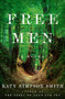 Free Men (A Novel) by Katy Simpson Smith, 9780062407597