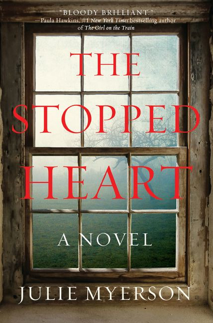 The Stopped Heart (A Novel) by Julie Myerson, 9780062409324