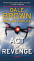 Act of Revenge (A Novel) by Dale Brown, Jim DeFelice, 9780062411327