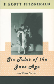 Six Tales of the Jazz Age and Other Stories by F. Scott Fitzgerald, 9780684717623