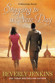 Stepping to a New Day (A Blessings Novel) by Beverly Jenkins, 9780062412638