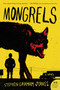Mongrels (A Novel) by Stephen Graham Jones, 9780062412706