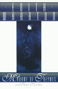 Madame de Treymes and Three Novellas by Edith Wharton, 9780684806846
