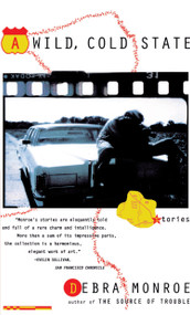Wild, Cold State by Debra Monroe, 9780684815114