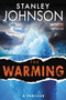 The Warming by Stanley Johnson, 9780062414939